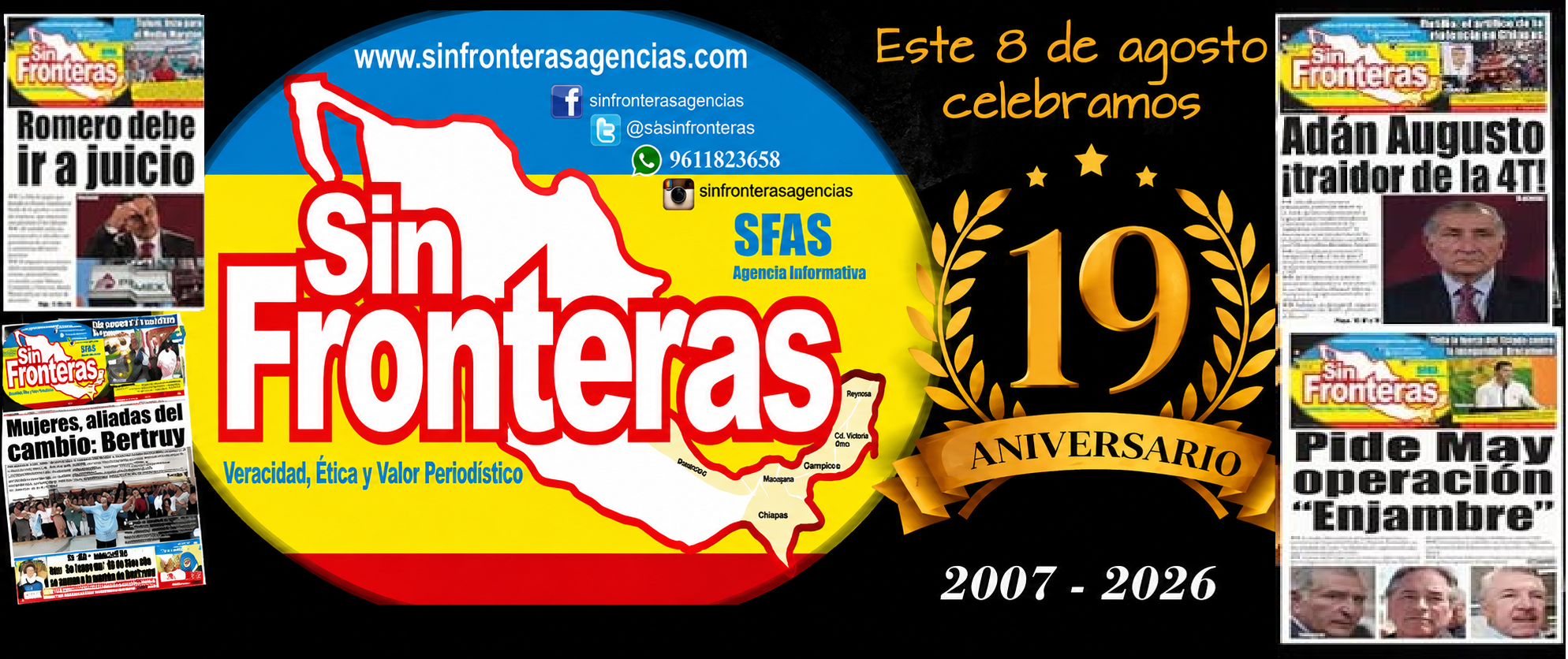 MAÑANA, 8 DE AGOSTO, EN SIN FRONTERAS CONMEMORAMOS 19 AÑOS DE TRAYECTORIA PERIODÍSTICA